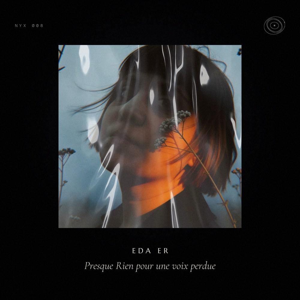 NYX 008 — Presque Rien pour une voix perdue by Eda Er, in the Nyxphere cover frame