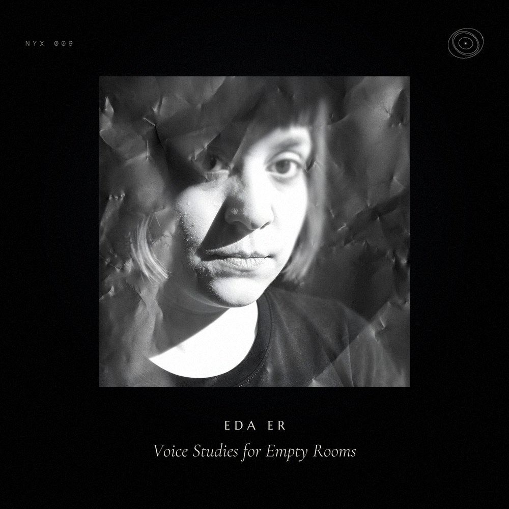 NYX 009 — Voice Studies for Empty Rooms by Eda Er, in the Nyxphere cover frame