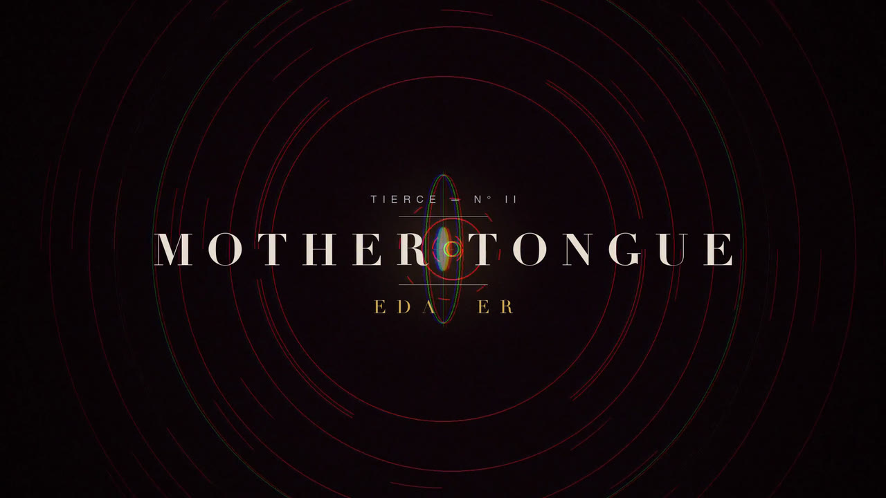 TIERCE N°II — Mother Tongue, Eda Er