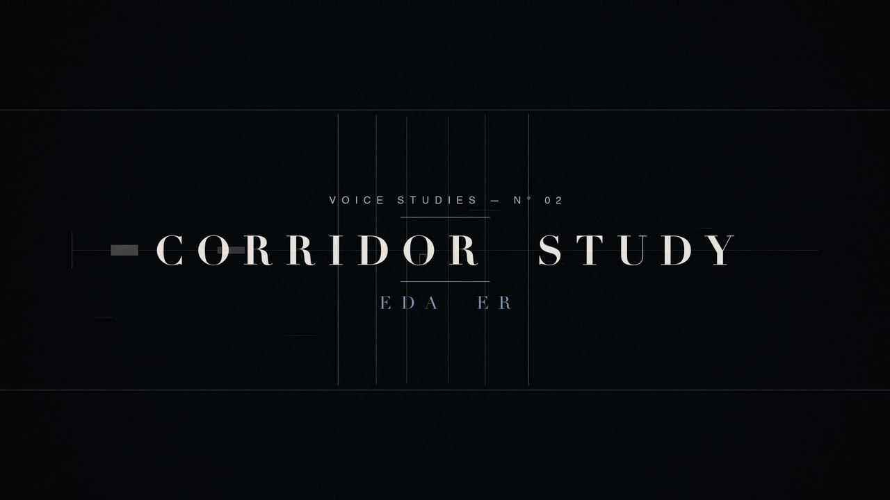 Voice Studies N°02 — Corridor Study, Eda Er